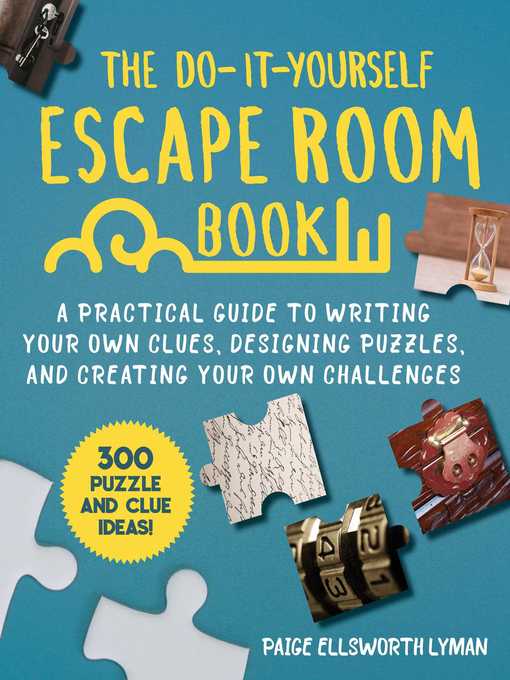 Title details for The Do-It-Yourself Escape Room Book by Paige Ellsworth Lyman - Available